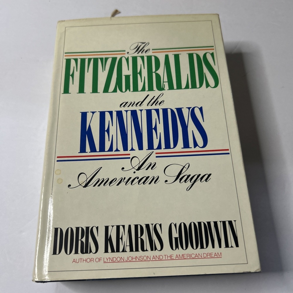 1st edition Fitzgeralds And The Kennedys Doris Kearns Goodwin White HC DJ 1987